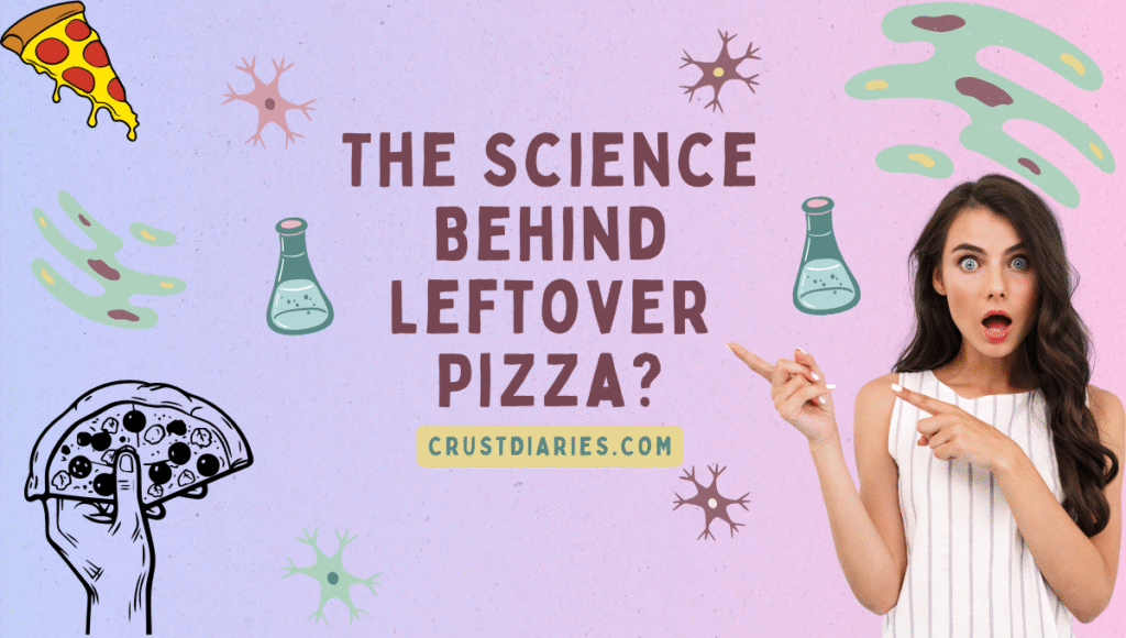 The Science Behind Leftover Pizza?