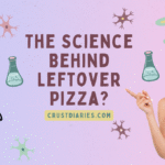 The Science Behind Leftover Pizza?
